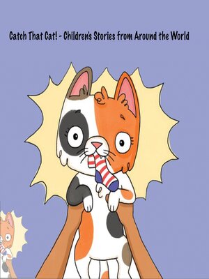 cover image of Catch That Cat!--Children's Stories from Around the World